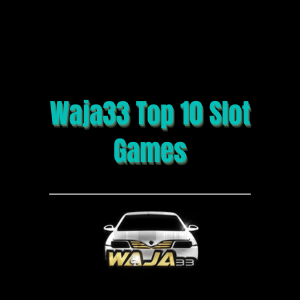 Waja33 Top 10 Slot Games - Logo - waja33a