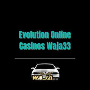 Evolution Online Casinos Waja33 - Logo - waja33a